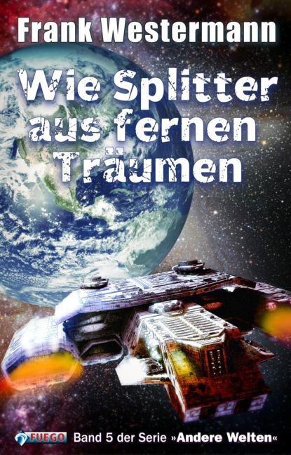 Wie Splitter aus fernen Träumen (Frank Westermann). 