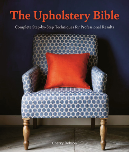 Cherry Dobson - The Upholstery Bible