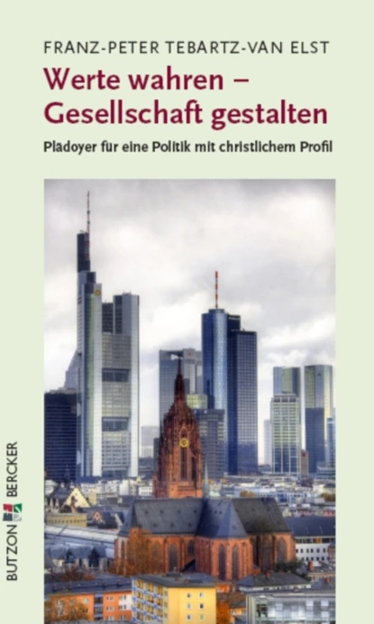 Обложка книги Werte wahren - Gesellschaft gestalten, Franz-Peter Tebartz-van Elst