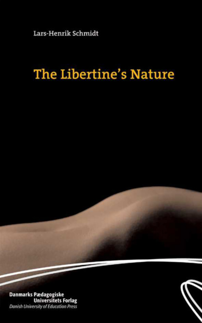 Lars-Henrik Schmidt - The Libertine's Nature