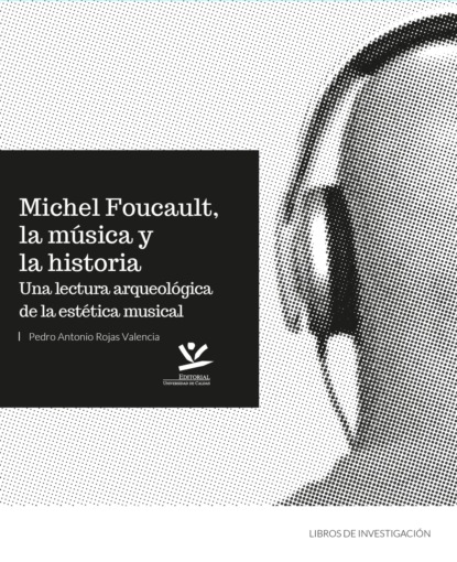 Michel Foucault, la m?sica y la historia