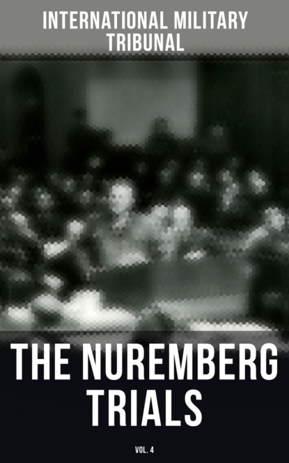 

The Nuremberg Trials (Vol.4)