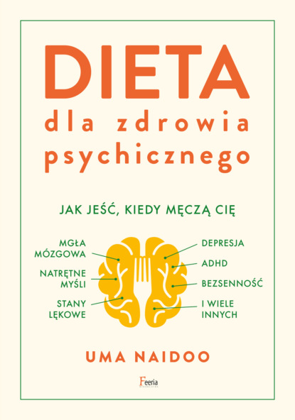 Uma Naidoo - Dieta dla zdrowia psychicznego