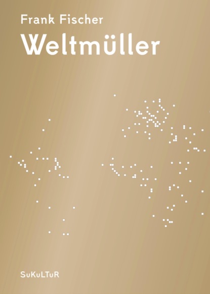 Frank Fischer - Weltmüller