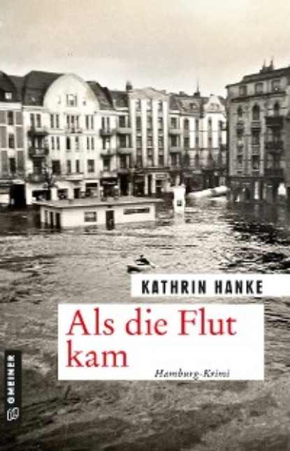 Als die Flut kam