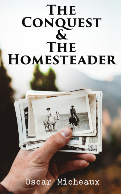

The Conquest & The Homesteader