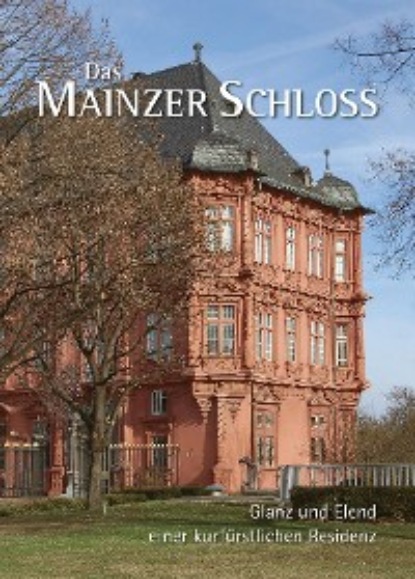 Das Mainzer Schloss - Группа авторов