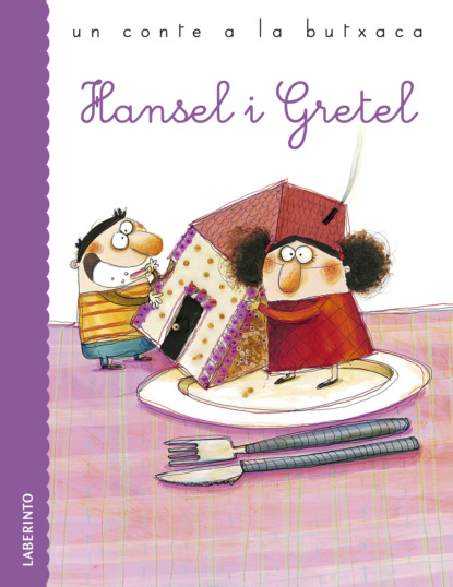 Jacobo Grimm - Hansel i Gretel
