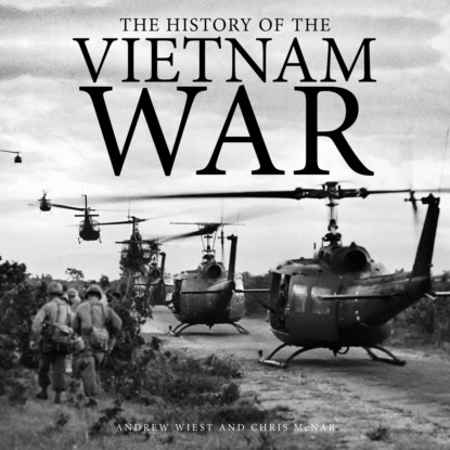 Chris McNab - The Vietnam War (Unabridged)