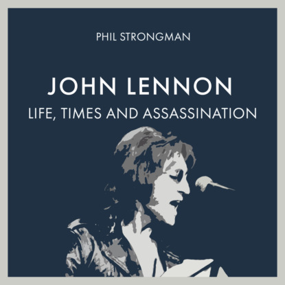 Ксюша Ангел - John Lennon - Life, Times and Assassination (Unabridged)
