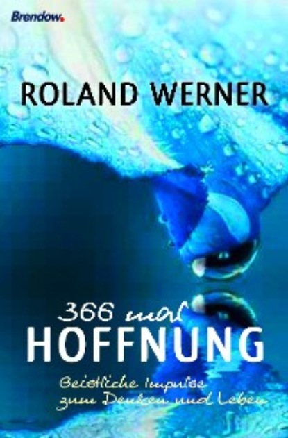 Roland Werner - 366 mal Hoffnung