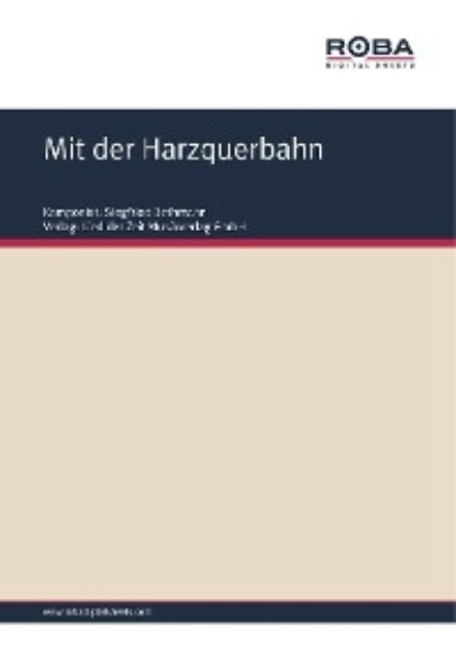Siegfried Bethmann - Mit der Harzquerbahn