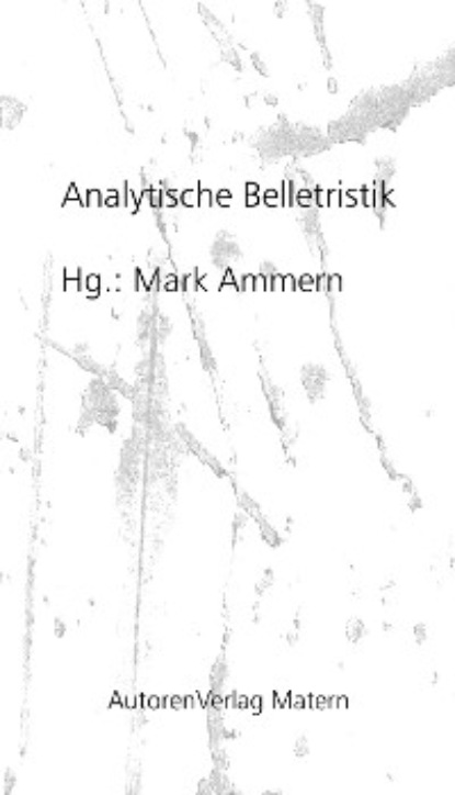 Группа авторов - Analytische Belletristik