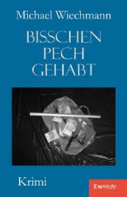 Michael Wiechmann - Bisschen Pech gehabt