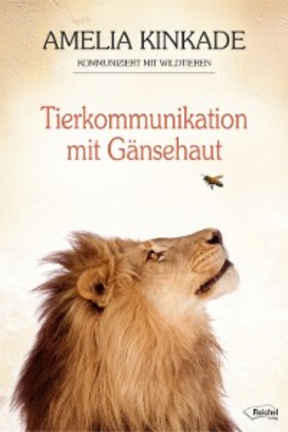 Tierkommunikation mit Gänsehaut (Amelia Kinkade). 