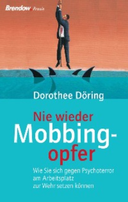 Dorothee Döring - Nie wieder Mobbingopfer!