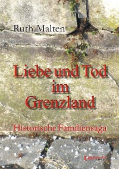 Ruth Malten - Liebe und Tod im Grenzland