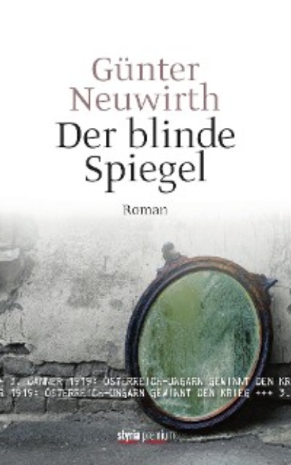 Günter Neuwirth - Der blinde Spiegel