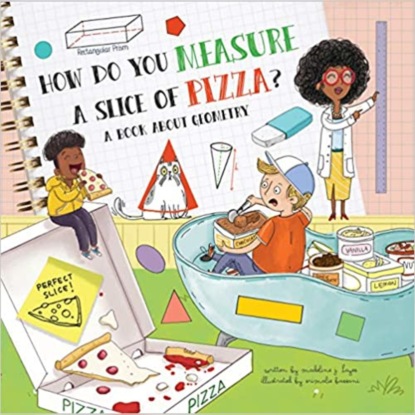 Ксюша Ангел - How Do You Measure a Slice of Pizza? - A Book About Geometry (Unabridged)