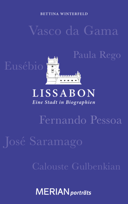 

Lissabon. Eine Stadt in Biographien