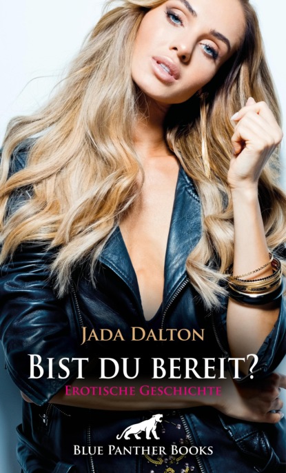 Jada Dalton - Bist du bereit? | Erotische Geschichte