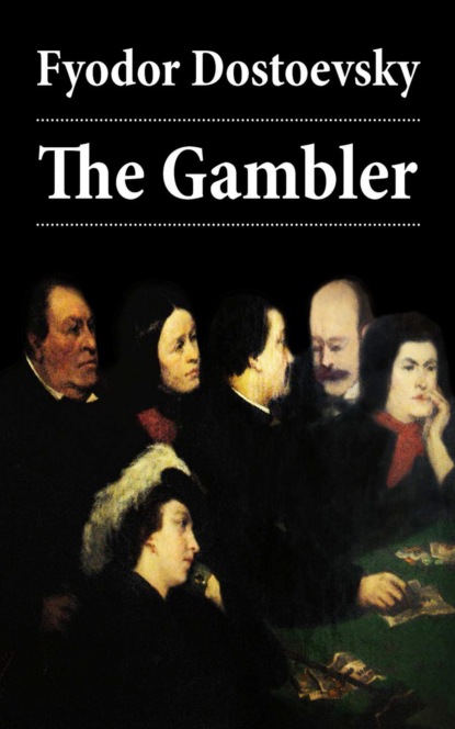 Fyodor Dostoevsky - The Gambler (The Unabridged Hogarth Translation)