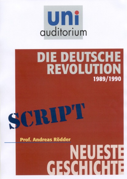 Andreas R - Die Deutsche Revolution 1989/1990