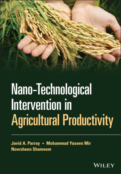 Javid A. Parray - Nano-Technological Intervention in Agricultural Productivity