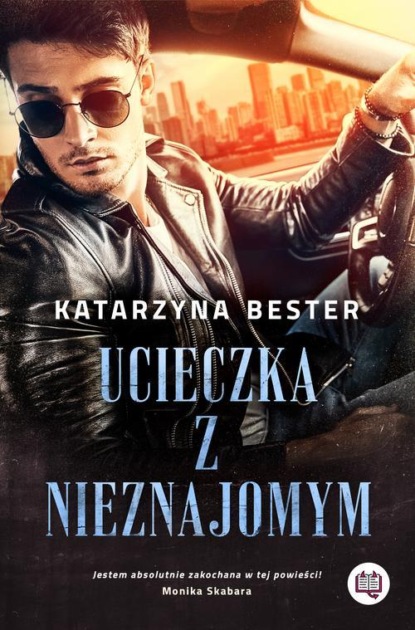 Katarzyna Bester - Ucieczka z nieznajomym