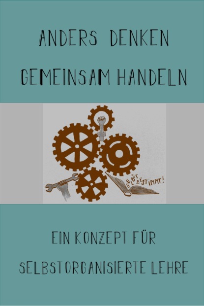 

Anders Denken, Gemeinsam Handeln