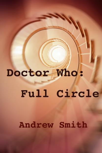 Andrew  Smith - Doctor Who: Full Circle