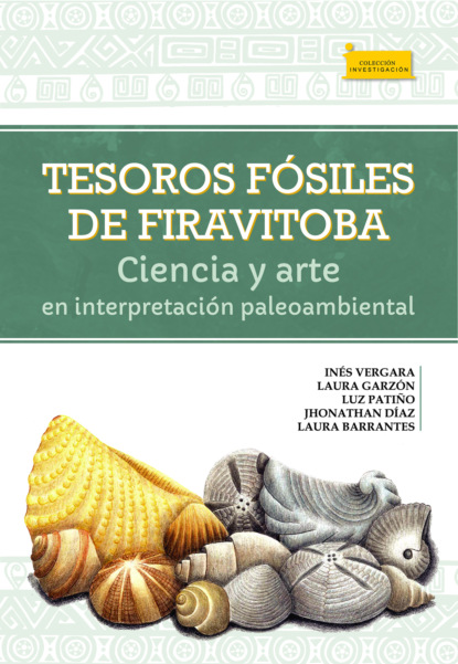 Inés Vergara G - Tesoros fósiles de Firavitoba