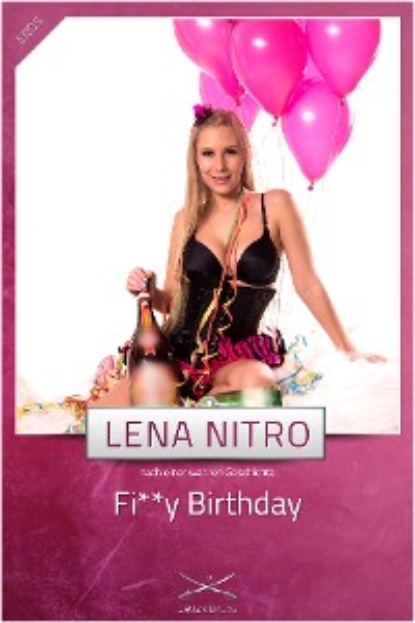 Lena Nitro - Fi**y Birthday