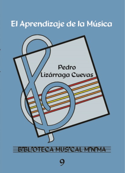 Pedro Lizárraga Cuevas - El Aprendizaje de la Música