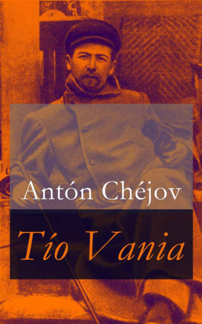 Anton Chejov - Tío Vania