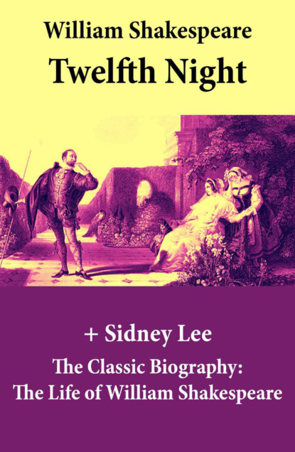 Sidney Lee - Twelfth Night (The Unabridged Play) + The Classic Biography