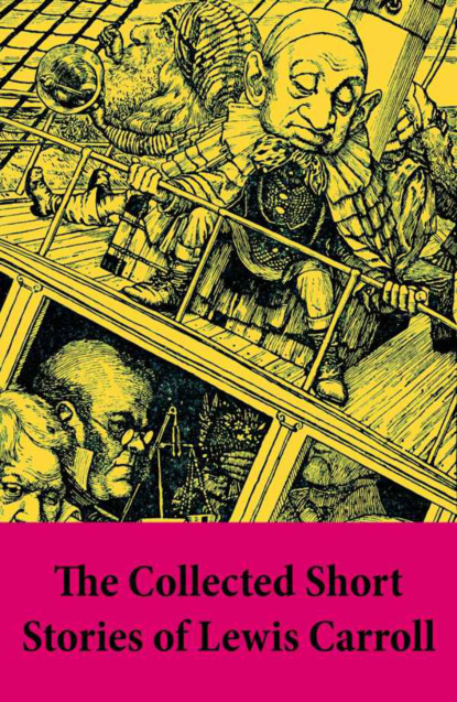 Lewis Carroll - The Collected Short Stories of Lewis Carroll