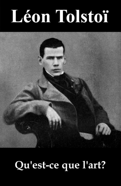 León Tolstoi - Qu'est-ce que l'art?