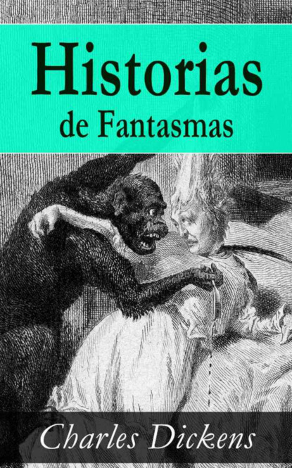 Charles Dickens - Historias de Fantasmas