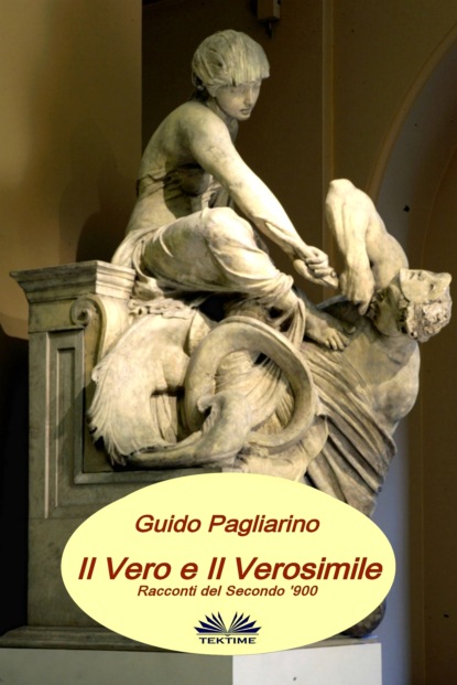 Il Vero E Il Verosimile (Guido Pagliarino). 