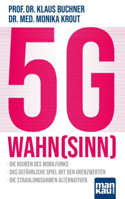 5G-Wahnsinn (Prof. Dr. Klaus Buchner). 