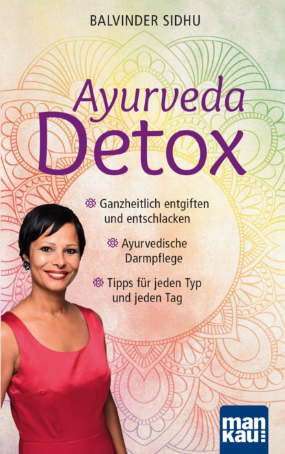 Ayurveda Detox (Balvinder Sidhu). 