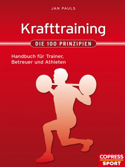 Krafttraining - Die 100 Prinzipien (Jan Pauls). 