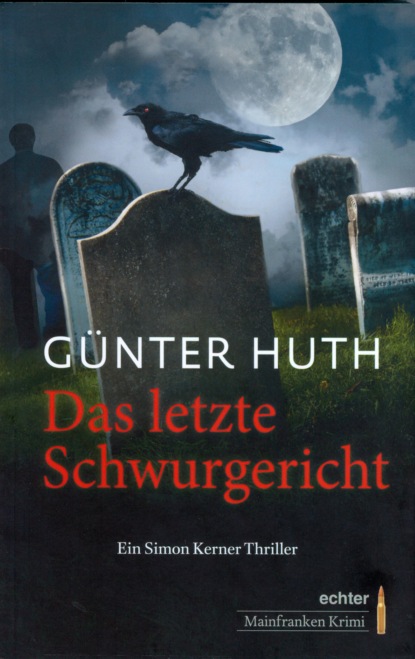 Das letzte Schwurgericht (Günter Huth). 