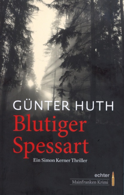 Blutiger Spessart (Günter Huth). 