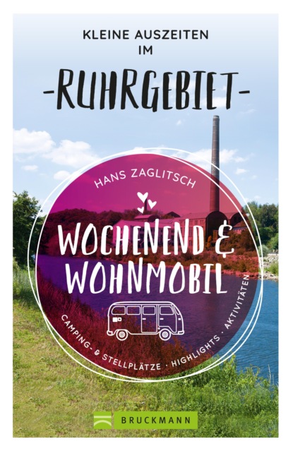 

Wochenend und Wohnmobil - Kleine Auszeiten im Ruhrgebiet