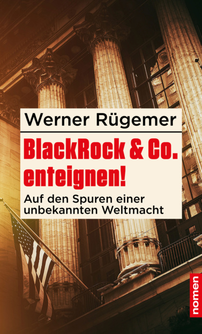 BlackRock & Co. enteignen! (Werner Rügemer). 