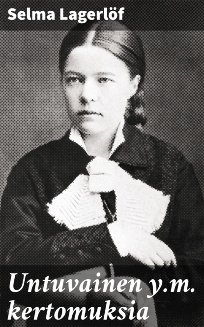 

Untuvainen y.m. kertomuksia