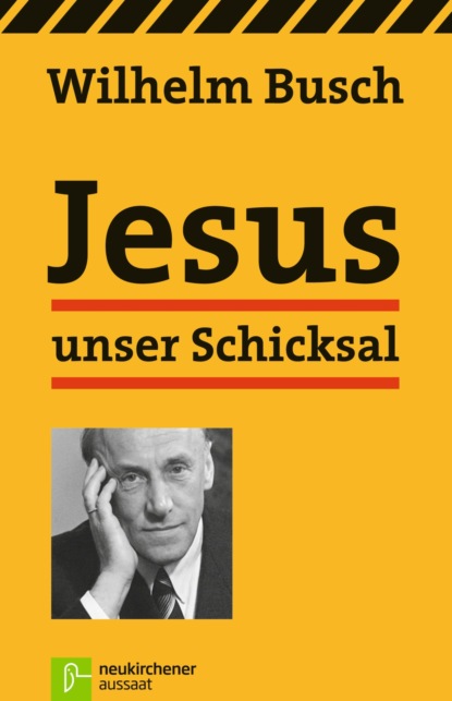 

Jesus unser Schicksal