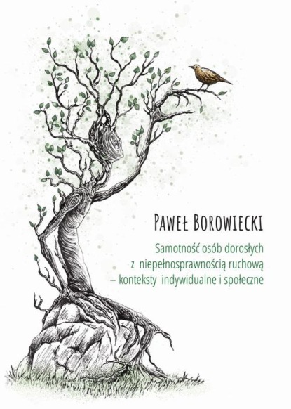 

Samotność osób dorosłych z niepełnosprawnością ruchową – konteksty indywidualne i społeczne